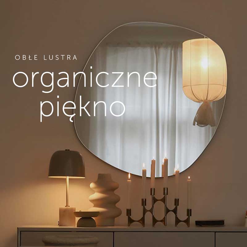 kolekcja luster organicznych