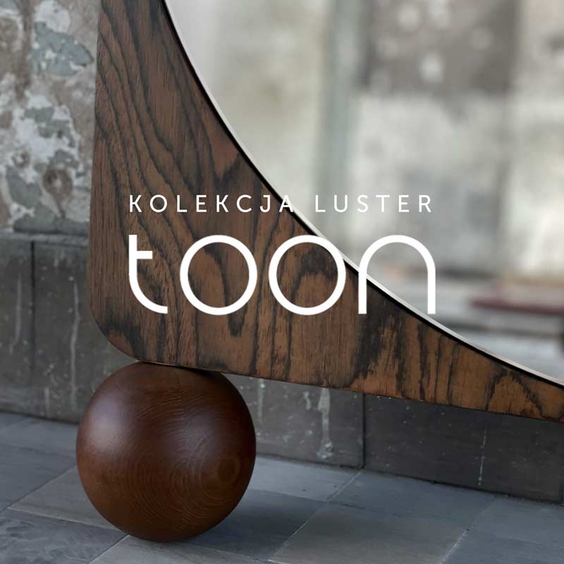 kolekcja luster Toon
